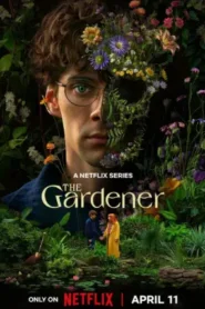 The Gardener (2025) Hindi Season 1 Complete Netflix